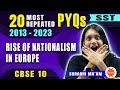 20 Most Repeated Questions (2013-2023 PYQs) from Rise of Nationalism in Europe | CBSE Class 10 SST