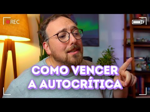 Como vencer a autocrítica