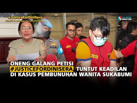 Oneng Galang Petisi #JusticeForDiniSera, Tuntut Keadilan di Kasus Pembunuhan Wanita Sukabumi