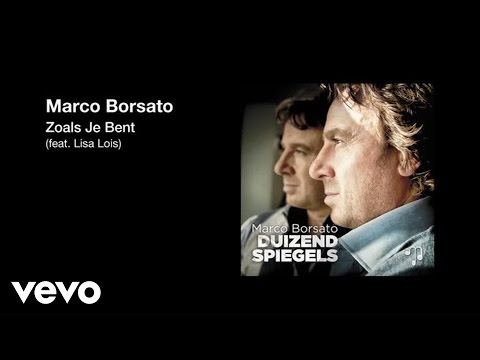 Marco Borsato - Zoals Je Bent ft. Lisa Lois