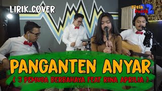 Download lagu 'lirik' ~PANGANTEN ANYAR~ cover 3 PEMUDA BERBAHAYA feat RINA APRILIA mp3 Download lagu 'lirik' ~PANGANTEN ANYAR~ cover 3 PEMUDA BERBAHAYA feat RINA APRILIA mp3