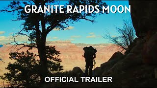 Granite Rapids Moon | Official Trailer