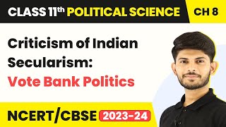 Criticism of Indian Secularism: Vote Bank Politics - Secularism | Class 11 Political Science