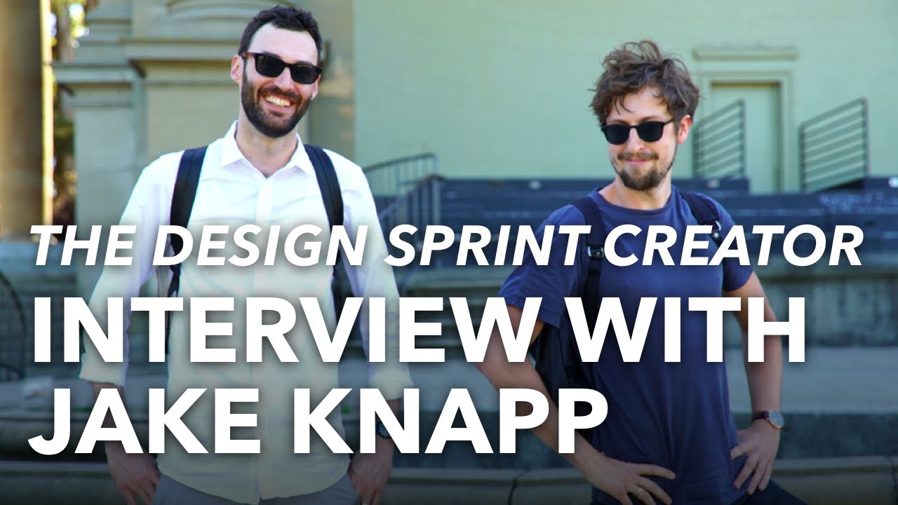 Interview with Jake Knapp, inventor of the DESIGN SPRINT (Lot's of Design Sprint Hacks)
