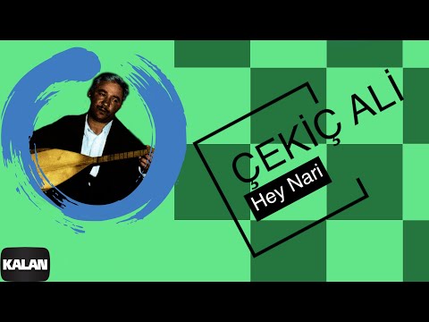 Çekiç Ali - Hey Nari I Kızılırmak © 1999 Kalan Müzik