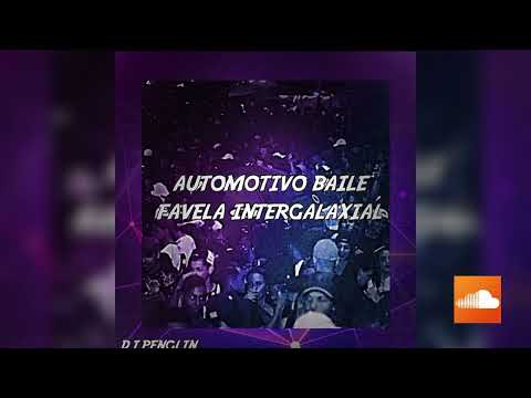 AUTOMOTIVO BAILE FAVELA INTERGALAXIAL - DJ PENGLIN (Slowed + Reverb)