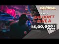 King She Don T Give A Explicit The Carnival Prod By Satyam HCR Latest Songs 2020