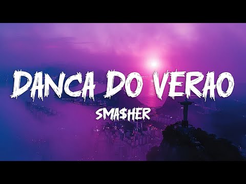 sma$her - DANÇA DO VERÃO (Letra/Lyrics)