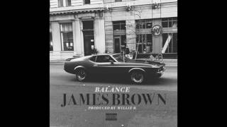BALANCE "JAMES BROWN" PROD. WILLIE B