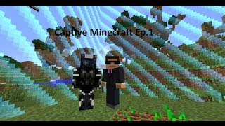 preview picture of video 'Captive Minecraft Ep.1 With Qickill'
