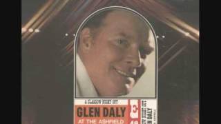 Glen Daly - When I Leave Old Glasgow Behind