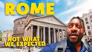 Rome Wasn't What We Expected!