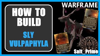 Sly Vulpaphyla - How to Build - Warframe - 2024