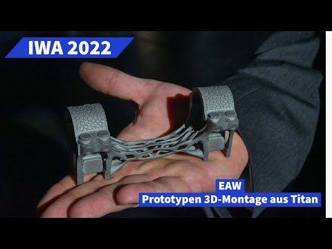 IWA 2022 Brandneu, ultraleicht und ultrafest: EAW zeigt Prototypen einer 3D-Montage aus Titan