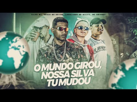 BARCA NA BATIDA, LUANZINHO DO RECIFE, SILVA MC E MC DATORRE - O MUNDO GIROU, NOSSA SILVA TU MUDOU