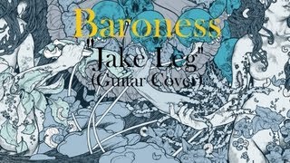 Baroness "Jake Leg" (Guitar Cover)