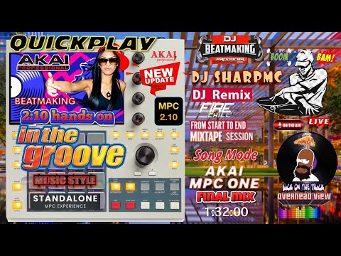 AKAI MPC ONE - #357 MPC 2.10 Quickplay: hands on in the groove jam #DJ_SharpMC_LIVE,#MPC_ONE,#MPC