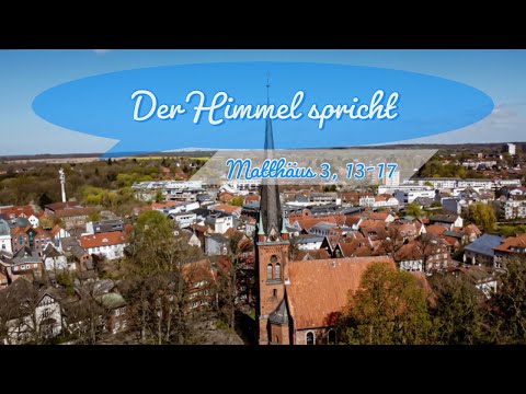 Der Himmel spricht - Matthäus 3, 13-17 I Eine Andacht von Pastor Volker Hagge