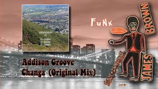 Addison Groove - Changa (Original Mix)