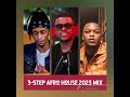 3 Step Afro House 2023 New Music Mix Oscar Mbo Morda Thakzin