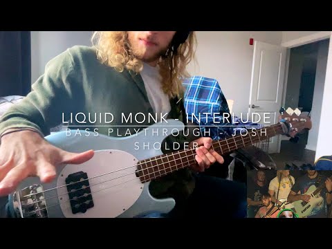 Liquid Monk - Interlude - Official Bass Playthrough