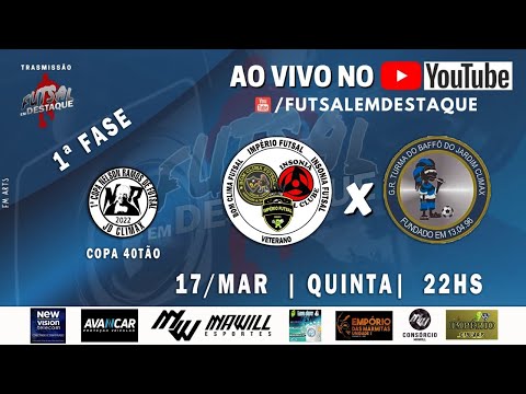 COPA NELSON RAMOS 40TÃO - BOM CLIMA/INSÔNIA/IMPÉRIO X TURMA DO BAFFÔ