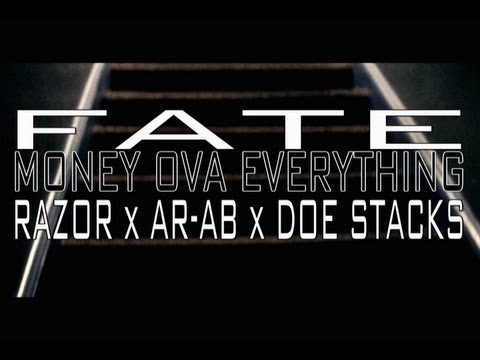 Fate (@FateGryndHouse)  - Money Ova Everything Ft Razor x AR-AB (@ArAb_TGOP)  x Doe Stacks