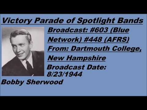 Victory Parade of Spotlight Bands #603 - Bobby Sherwood - 8/23/1944