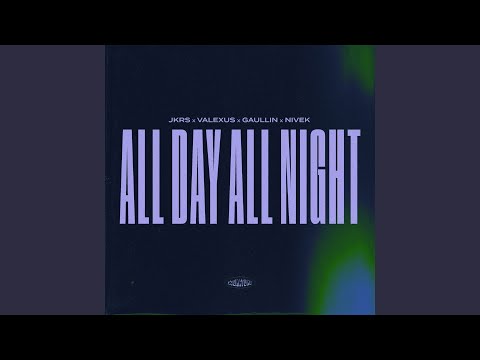 All Day All Night
