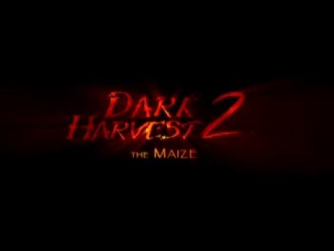 (Part 1/2) Dark Harvest II: The Maize AKA The Maize: The Movie 2004 Directed by Bill Cowell
