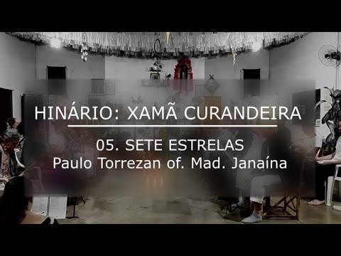 Feitio das Estrelas 2023 | 05. Sete Estrelas, Hinário Xamã Curandeira | CEUE Estrela da Vida