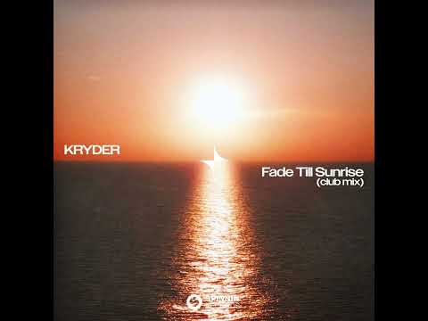 Kryder - Fade Till Sunrise (Extended Club Mix)