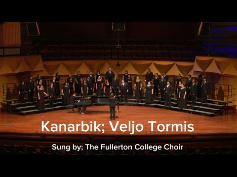 Fullerton College Choir: Kanarbik by Veljo Tormis