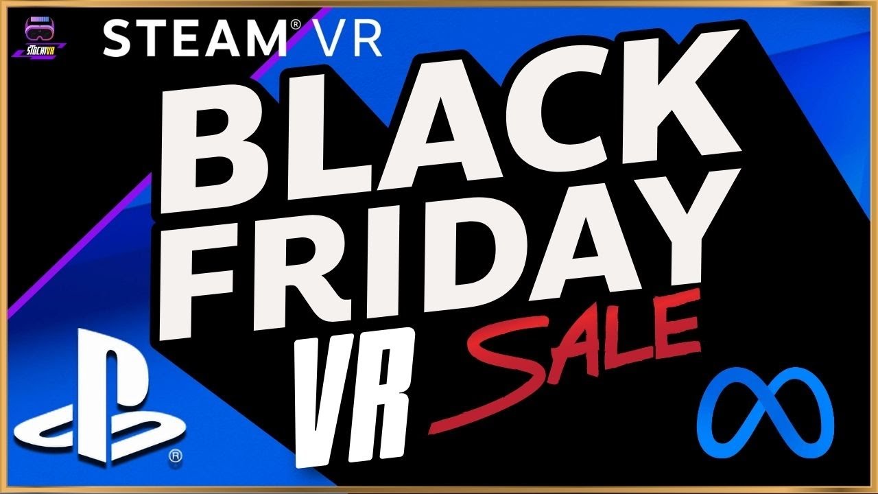 Stocki VR - BLACK FRIDAY SALE VR // Schnäppchen Alarm - Steam, PSN, META, VR Hardware - Deutsch