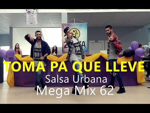 Toma Pa' Que Lleve - Salsa Urbana - Mega Mix 62 - Coreografia l Cia Art Dance l Zumba®