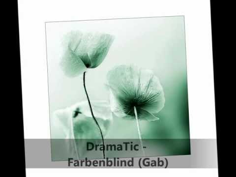 DramaTic - Farbenblind (GAB)