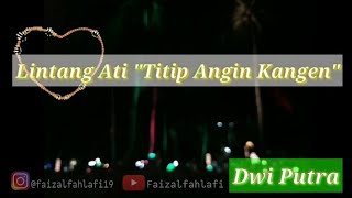 Download lagu Lintang Ati 'Titip Angin Kangen' Dwi Putra mp3 Download lagu Lintang Ati 'Titip Angin Kangen' Dwi Putra mp3