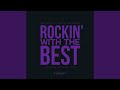 Rockin' With The Best