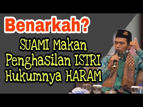 Apakah benar?, Suami haram memakan penghasilan istri ? _ Ustadz Abdul Somad Menjawab
