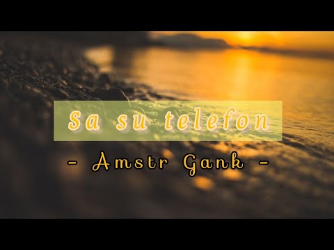 sa su telefon - Amstr Gank - Lirik Lagu