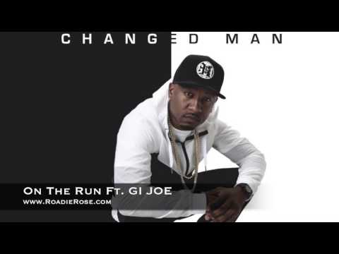 Roadie Rose- On The Run Ft. GI Joe