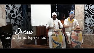 Oxossi - Roque Ferreira - Seara de Luz Tupinambá