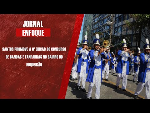 Santos promove a 8ª edição do Concurso de Bandas e Fanfarras