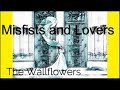 Misfits and Lovers - The Wallflowers