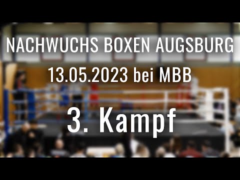 MBB Augsburg #Boxen 3. Kampf - Ellenschläger BC Landau vs. Gailer ASC Nürnberg | 42kg Kad 13.05.23