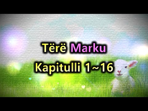 [Leximi i Biblës] Tërë Marku.(마가복음 전체)/Bibla audio shqip/Albanian language