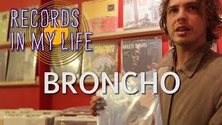 Broncho - Records In My Life