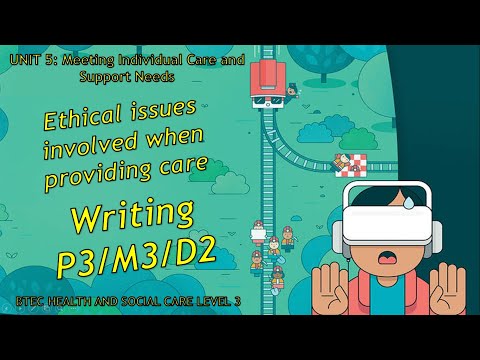 Unit 5: Meeting individual care needs - How to write P3 M3 D2 - BTEC Health & Social Care Level 3