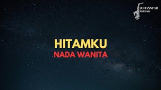 Download lagu (Nada Wanita) Hitamku | Karaoke dan Lirik Lagu mp3