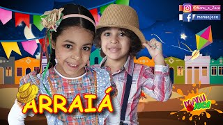 Arraia com Manu e Joca  Festa Junina e muita brincadeira